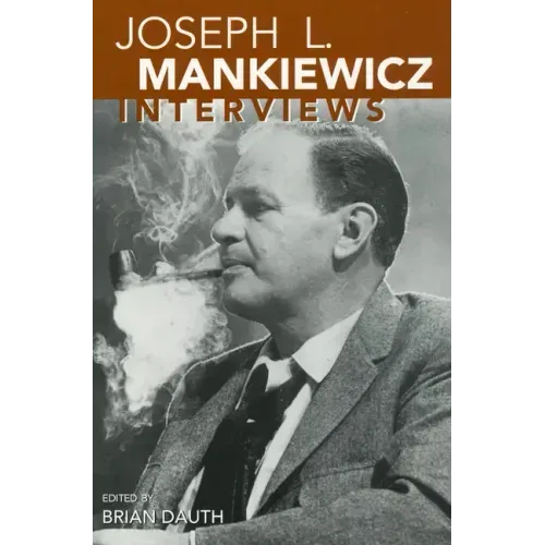Joseph L. Mankiewicz: Interviews