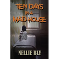 Ten Days in A Madhouse