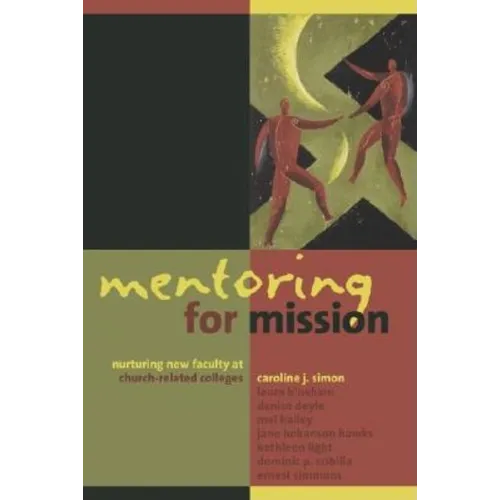 Mentoring for Mission: Nurturing New Faculty at Church-Related Colleges