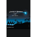 Journey to Bethlehem: 24 Days of Advent Reflection