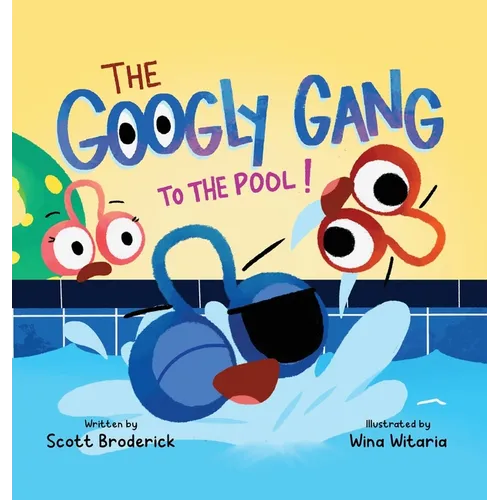 The Googly Gang to the Pool!: The Googly Gang to the Pool!
