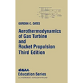 Aerothermodynamics of Gas Turbine Rocket Propulsion [With *]