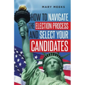 How to navigate the election process and select your candidates
