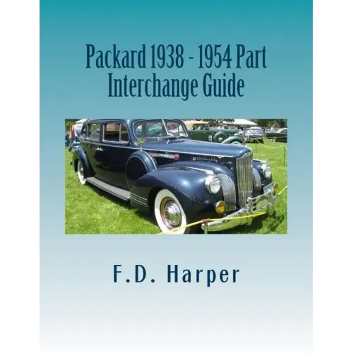 Packard 1938 - 1954 Part Interchange Guide