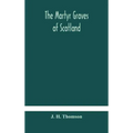 The martyr graves of Scotland