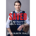 Saved: A War Reporter's Mission to Make It Home