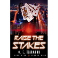 Raise the Stakes