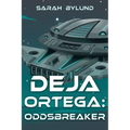 Deja Ortega: Oddsbreaker