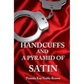 Handcuffs and a Pyramid of Satin