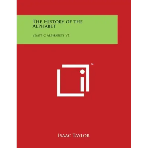 The History of the Alphabet: Semitic Alphabets V1