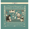 The Baby's Opera - A Book of Old Rhymes with New Dresses - Illustrated by Walter Crane