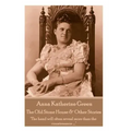 Anna Katherine Green - The Old Stone House & Other Stories: "The hand will often reveal more than the countenance ...."