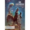 The Long Ascent, Volume 1: Genesis 1-11 in Science & Myth