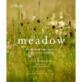 Meadow: The Intimate Bond Between People, Place and Plants