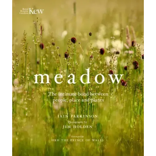 Meadow: The Intimate Bond Between People, Place and Plants