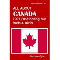 All about Canada: 100+ Facsinating Fun Facts & Trivia