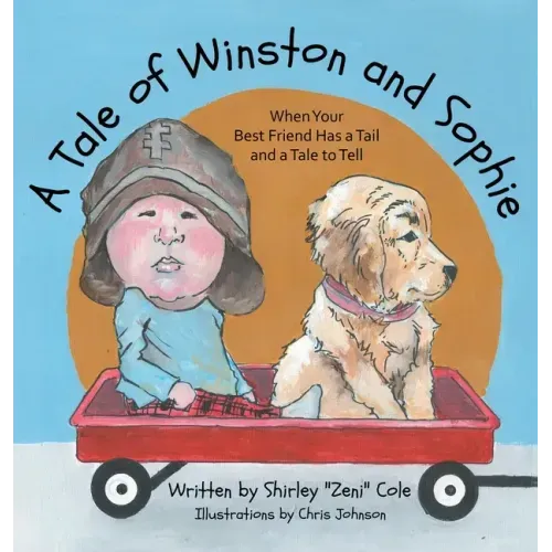 A Tale of Winston and Sophie: When Your Best Friend Has a Tail and a Tale to Tell