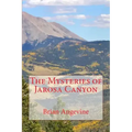 The Mysteries of Jarosa Canyon