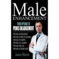 Male Enhancement: Your Options to Penis Enlargement