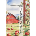 The Orchard's Blessing: A Christian Novel of Faith, Hope, and Love