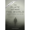 The Plate That Broke the World