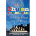The Bhutan Bucket List: 100 Ways to Unlock Amazing Bhutan