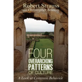 Four Overarching Patterns of Culture: A Look at Common Behavior