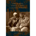 African Music, Power, and Being in Colonial Zimbabwe