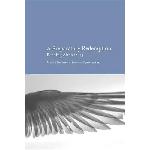 Preparatory Redemption: Reading Alma 12-13