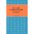 Cnc Lathe G-Code & M-Code Illustrative Handbook