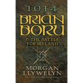 1014: Brian Boru & the Battle for Ireland