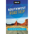 Moon Southwest Road Trip: Las Vegas, Zion & Bryce, Capitol Reef, Arches & Canyonlands, Monument Valley, Mesa Verde, Santa Fe & Taos, and Grand Canyon
