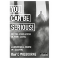 You Can Be Serious! Meeting Jesus Afresh in John's Gospel: York Courses