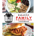 Instant Pot Family Favorites Cookbook