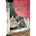 The Borrowers Aloft: Plus the Short Tale Poor Stainless