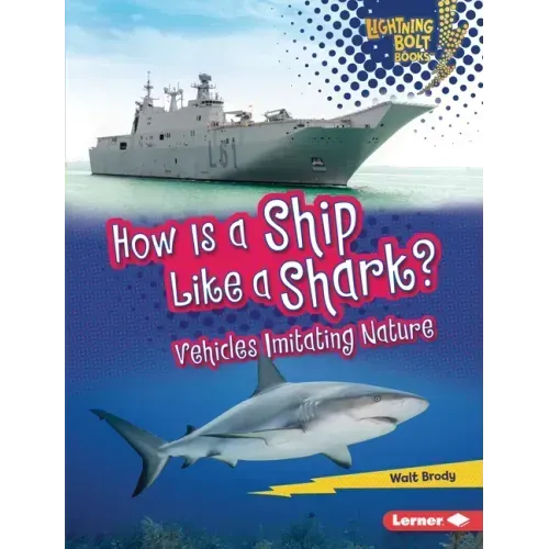 How Is a Ship Like a Shark?: Vehicles Imitating Nature