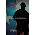 Texas Maker: the heretofore unknown legend of Collin McKinney