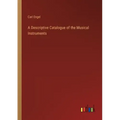 A Descriptive Catalogue of the Musical Instruments