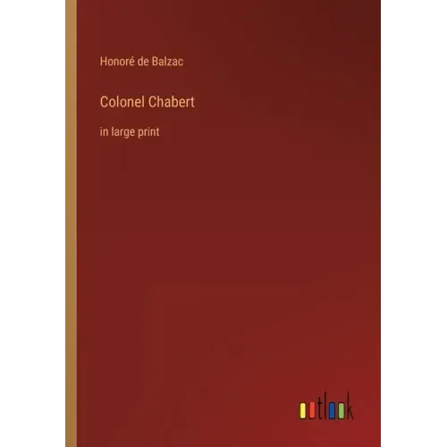 Colonel Chabert: in large print