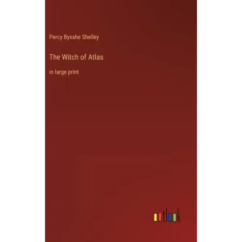 The Witch of Atlas: in large print