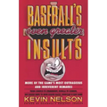 Baseball's Even Greater Insults: More Game's Most Outrageous & Ireverent Remarks