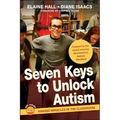 Seven Keys to Unlock Autism [With DVD]