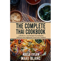 The Complete Thai Cookbook: 4 Books in 1: 250 Recipes For Authentic Delicious And Vegetarian Food From Thailand