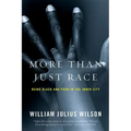 More Than Just Race: Being Black and Poor in the Inner City