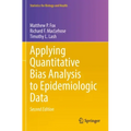 Applying Quantitative Bias Analysis to Epidemiologic Data