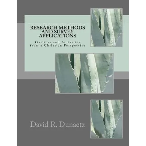 Research Methods and Survey Applications: Outlines and Activities from a Christian Perspective