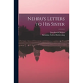 Nehru's Letters to His Sister