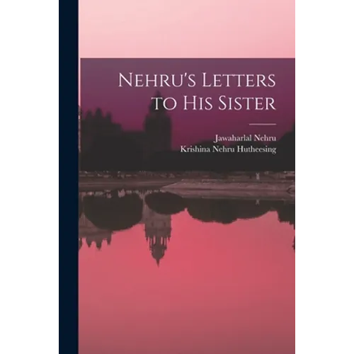Nehru's Letters to His Sister