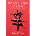 The Chile Pepper in China: A Cultural Biography