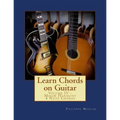 Learn Chords on Guitar: Volume IV - Minor Harmony 4 Note Chords